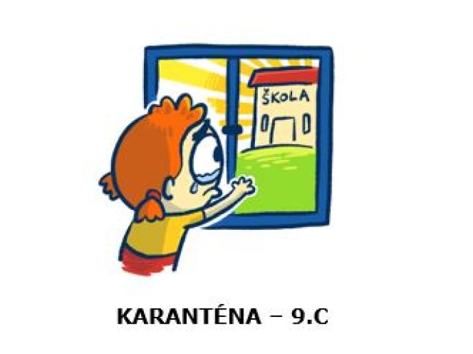 9.C - Karanténa - od 22. 11. 2021