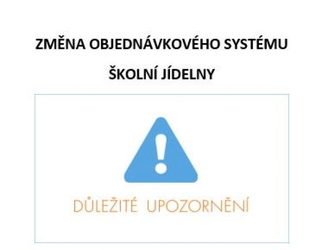 UPOZORNĚNÍ PRO STRÁVNÍKY - Objednávkový stravovací systém je již plně v provozu